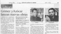 Gómez y Azócar lanzan nuevas obras  [artículo].