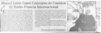 Miguel Littin ganó concurso de cuentos de Radio Francia Internacional  [artículo].