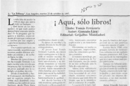 !Aquí, sólo libros!  [artículo] Jorge Abasolo Aravena.