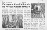 Entregaron caja patrimonio de nuestra Gabriela Mistral  [artículo] J. O. C.
