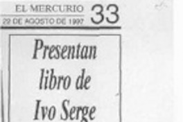 Presentan libro de Ivo Serge  [artículo].