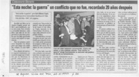 "Esta noche, la guerra" un conflicto que no fue, recordado 20 años después