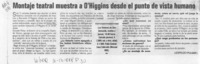 Montaje teatral muestra a O'Higgins desde el punto de vista humano  [artículo] Leopoldo Pulgar I.