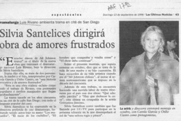 Silvia Santelices dirigirá obra de amores frustrados  [artículo].