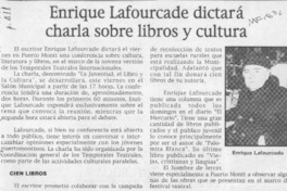 Enrique Lafourcade dictará charla sobre libros y cultura  [artículo].