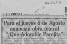 Para el jueves 6 de agosto anuncian obra teatral "Qué adorable parejita"  [artículo].