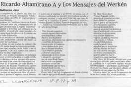 Ricardo Altamirano A. y los mensajes del werkén  [artículo] Pedro Guillermo Jara.