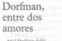 Dorfman, entre dos amores