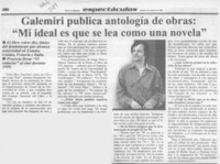 Galemiri, Benjamín publica antología de obras, "Mi ideal es que se lea como una novela"  [artículo].