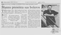 Manns presenta sus boleros  [artículo].