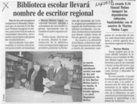 Biblioteca escolar llevará nombre de escritor regional  [artículo].