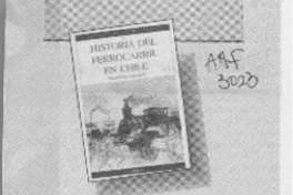 Historia del ferrocarril en Chile  [artículo] Hernán Poblete Varas.