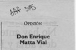 Don Enrique Matta Vial  [artículo] Sergio Martínez Baeza.