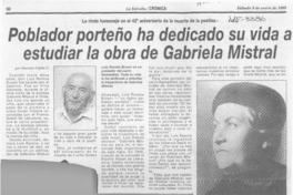 Poblador porteño ha dedicado su vida a estudiar la obra de Gabriela Mistral  [artículo] Marcela Küpfer C.