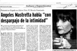 Angeles Mastretta habla "Con desparpajo de la intimidad"  [artículo] Ximena Poo.