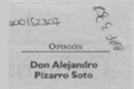 Don Alejandro Pizarro Soto  [artículo] Sergio Martínez Baeza.