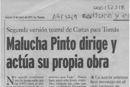 Malucha Pinto dirige y actúa su propia obra  [artículo] Leopoldo Pulgar I.