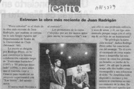 Estrenan la obra más reciente de Juan Radrigán  [artículo].