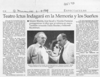 Teatro Ictus indagará en la memoria y los sueños  [artículo].