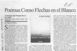 Poemas como flechas en el blanco  [artículo] Ignacio Valente.