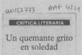 Un quemante grito en soledad  [artículo] Milton Aguilar.