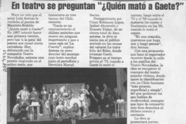 En teatro se preguntan "Quién mató a Gaete?"  [artículo].