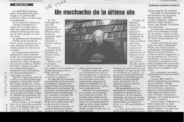 Un muchacho de la última ola  [artículo] Enrique Ramírez Capello.
