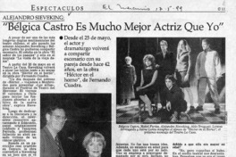 "Bélgica Castro es mucho mejor actriz que yo"  [artículo].