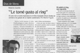 "Le tomé gusto al ring"  [artículo].