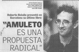 "Amuleto es una propuesta radical"  [artículo].