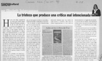 La tristeza que produce una crítica mal intencionada  [artículo] Elizabeth Subercaseaux.