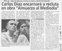 Carlos Díaz encarnará a recluta en obra "Almuerzo al mediodía"  [artículo].