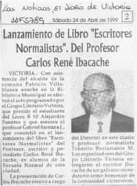 Lanzamiento de libro "Escritores normalistas" del profesor Carlos René Ibacache  [artículo].