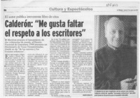 Calderón, "me gusta faltar el respeto a los escritores"  [artículo] Andrés Gómez B.