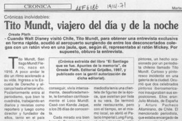 Tito Mundt, viajero del día y de la noche  [artículo].