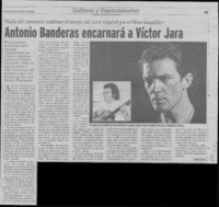 Antonio Banderas encarnará a Víctor Jara  [artículo] Andrés Gómez.