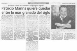 Patricio Manns quiere quedar entre lo más granado del siglo  [artículo].