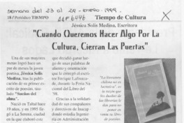 "Cuando queremos hacer algo por la cultura, cierran las puertas"  [artículo].