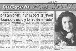 Gloria simonetti, "en la obra se revela lo bueno, la malo y lo feo de mi vida"  [artículo].