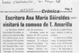 Escritora Ana María Güiraldes visitará la comuna de T. Amarilla  [artículo].