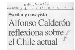 Alfonso Calderón reflexiona sobre el Chile actual  [artículo].