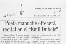 Poeta mapuche ofrecerá recital en el "Emil Dubois"  [artículo].