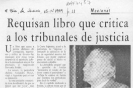 Requisan libro que critica a los tribunales de justicia  [artículo].