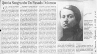 Queda sangrando un pasado doloroso  [artículo] A. L.