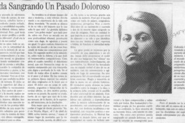 Queda sangrando un pasado doloroso  [artículo] A. L.