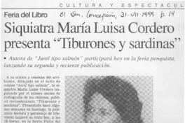 Siquiatra María Luisa Cordero presenta "Tiburones y sardinas"  [artículo].