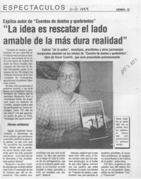 "La Idea es rescatar el lado amable de la más dura realidad"  [artículo].