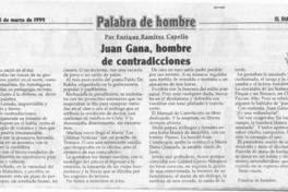 Juan Gana, hombre de contradicciones  [artículo] Enrique Ramírez Capello.