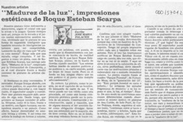 "Madurez de la luz", impresiones estéticas de Roque Esteban Scarpa  [artículo] José María Palacios.