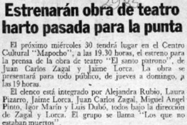 Estrenarán obra de teatro harto pasada para la punta  [artículo].